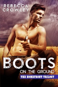 Boots on the Ground (The Homefront Trilogy, #1) (eBook, ePUB) - Crowley, Rebecca