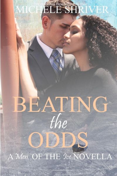 Beating the Odds (Men of the Ice, #9) (eBook, ePUB) Beating the Odds (Men of the Ice, #9) (eBook, ePUB)