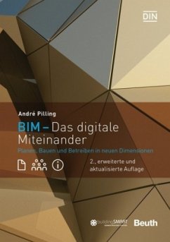 BIM - Das digitale Miteinander - Pilling, André