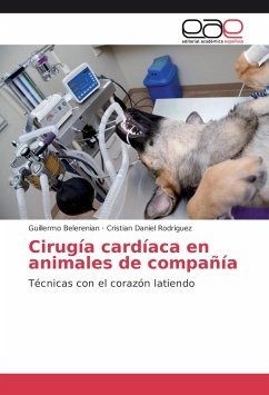Cirugía cardíaca en animales de compañía - Belerenian, Guillermo;Rodriguez, Cristian Daniel