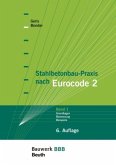 Grundlagen, Bemessung, Beispiele / Stahlbetonbau-Praxis nach Eurocode 2 1