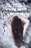 Lass mich fliegen wie die Kirschbaumblüten (eBook, ePUB)