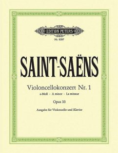Cello Concerto No. 1 in a Minor Op. 33 (Edition for Cello and Piano by the Composer) - Saint-Saëns, Camille