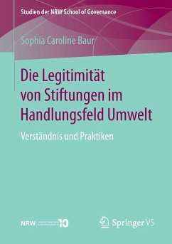 Die Legitimität von Stiftungen im Handlungsfeld Umwelt - Baur, Sophia Caroline