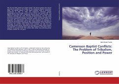 Cameroon Baptist Conflicts: The Problem of Tribalism, Position and Power - Funteh, Mark Bolak