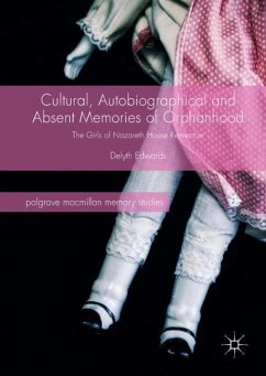 Cultural, Autobiographical and Absent Memories of Orphanhood - Edwards, Delyth