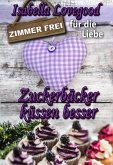 Zuckerbäcker küssen besser (eBook, ePUB)