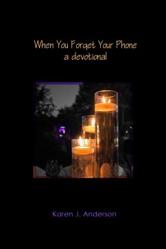 When You Forget Your Phone (eBook, ePUB) - Anderson, Karen J