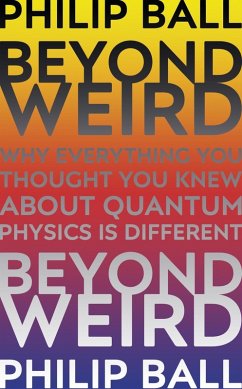Beyond Weird (eBook, ePUB) - Ball, Philip