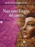 Nata sotto il segno del cancro (eBook, ePUB)