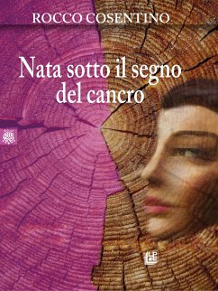 Nata sotto il segno del cancro (eBook, ePUB) - Cosentino, Rocco