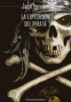 La expediciòn del pirata (eBook, ePUB) - London, Jack