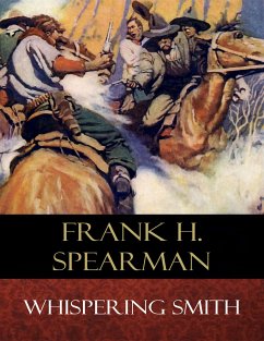Whispering Smith (eBook, ePUB) - C. Wyeth, N.; H. Spearman, Frank