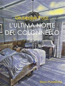L'ultima notte del Colonnello (eBook, ePUB) - Porzi, Giuseppe
