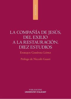 La Compañía de Jesús, del exilio a la restauración : diez estudios - Giménez López, Enrique