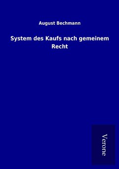 System des Kaufs nach gemeinem Recht - Bechmann, August