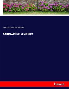 Cromwell as a soldier - Baldock, Thomas Stanford