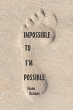 Impossible to I'm Possible - Bild 1