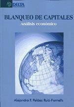 Blanqueo de capitales : análisis económico - Peláez Ruiz-Fornells, Alejandro Francisco