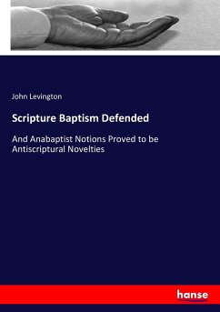 Scripture Baptism Defended - Levington, John