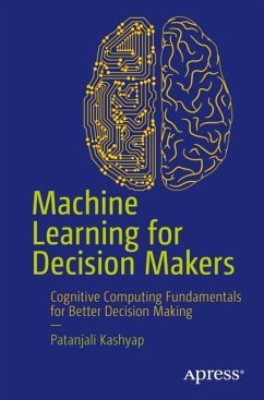 Machine Learning for Decision Makers - Kashyap, Patanjali