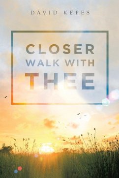 Closer Walk with Thee - Kepes, David