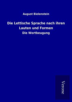 Die Lettische Sprache nach ihren Lauten und Formen - Bielenstein, August