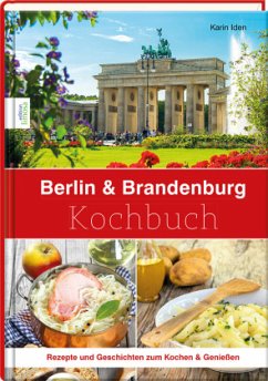 Berlin & Brandenburg Kochbuch - Iden, Karin