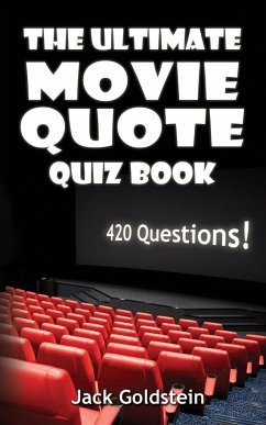 The Ultimate Movie Quote Quiz Book - Goldstein, Jack