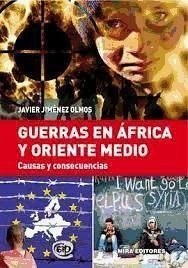 Guerras en África y Oriente Medio : causas y consecuencias - Jiménez Olmos, Javier