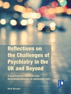 Reflections on the Challenges of Psychiatry in the UK and Beyond: A Psychiatrist's Chronicle from Deinstitutionalisation to Community Care - Bouras, Nick