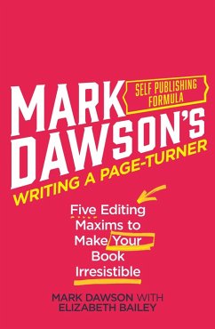Writing A Page-Turner (eBook, ePUB) - Dawson, Mark J; Bailey, Elizabeth