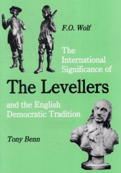 The International Significance of the Levellers and the English Democratic Tradition - Benn, Tony; Wolf, Frieder Otto