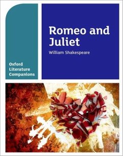 Oxford Literature Companions: Romeo and Juliet - Fox, Annie; Buckroyd, Peter