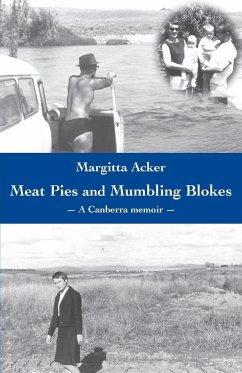 Meat Pies and Mumbling Blokes - Acker, Margitta