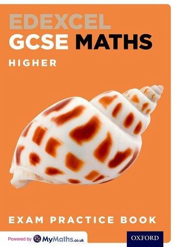 Edexcel GCSE Maths Higher Exam Practice Book Edexcel GCSE Maths Higher Exam Practice Book