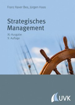 Strategisches Management - Bea, Franz Xaver;Haas, Jürgen;Bea, Franz Xaver