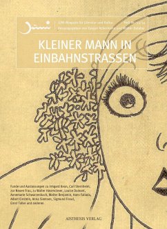 Kleiner Mann in Einbahnstraßen - Einstein, Albert; Fallada, Hans; Schwarzenbach, Annemarie; Keun, Irmgard; Toller, Ernst; Hasenclever, Walter