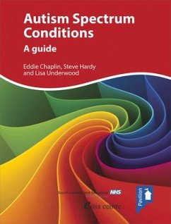 Autism Spectrum Conditions: A Guide - Chaplin, Eddie; Hardy, Steve; Underwood, Lisa