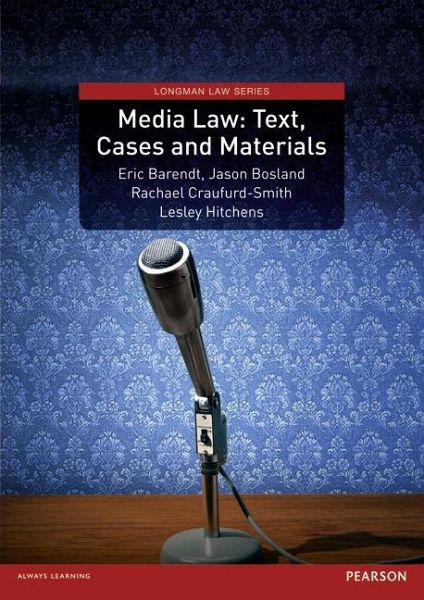 Media Law: Text, Cases and Materials Media Law: Text, Cases and Materials
