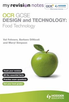 My Revision Notes: OCR GCSE Design and Technology: Food Technology - Dinicoli, Barbara; Simpson, Meryl; Fehners, Val