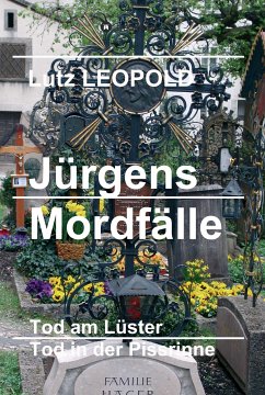 Jürgens Mordfälle (eBook, ePUB) - LEOPOLD, Lutz