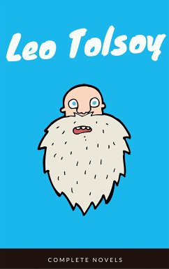 Leo Tolstoy: The Complete Novels and Novellas (EverGreen Classics) (eBook, ePUB) - Tolstoy, Leo; Classics, EverGreen