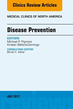 Disease Prevention, An Issue of Medical Clinics of North America (eBook, ePUB) - Pignone, Michael P.; Bibbins-Domingo, Kirsten