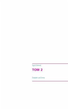 Tom 2 (eBook, ePUB) - Schmidt, Sigrid