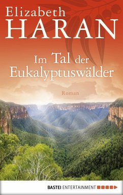 Im Tal der Eukalyptuswälder (eBook, ePUB) - Haran, Elizabeth