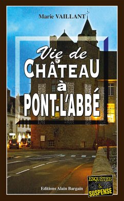 Vie de château à Pont-l'Abbé (eBook, ePUB) - Vaillant, Marie
