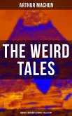 The Weird Tales - Horror & Macabre Ultimate Collection (eBook, ePUB)