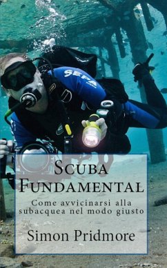 Cover Scuba Fundamental - Come avvicinarsi alla subacquea nel modo giusto (eBook, ePUB)