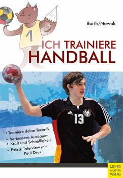 Ich trainiere Handball (eBook, PDF) - Barth, Katrin; Nowak, Maik
